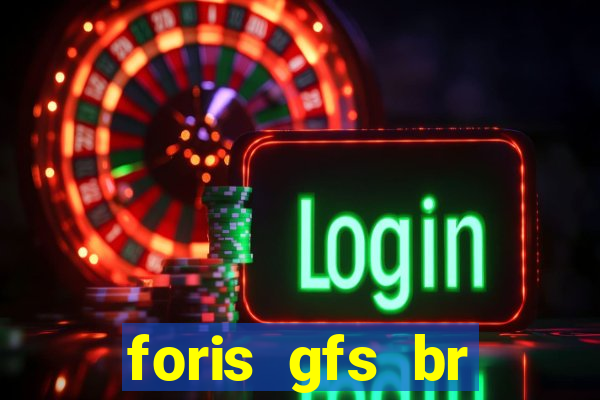 foris gfs br instituicao de pagamento ltda